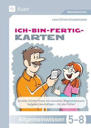 Grzelachowski, Lena-Christin. Ich-bin-fertig-Karten Allgemeinwissen Klassen 5-8 - Schnelle Schüler*innen mit sinnvollen Aufgaben ohne großen Aufwand beschäftigen - für alle Fächer!. Auer Verlag i.d.AAP LW, 2026.