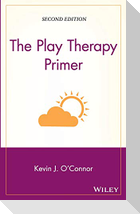 The Play Therapy Primer