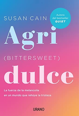 Cain, Susan. Agridulce. Ediciones Urano, 2022.