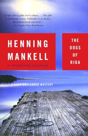 Mankell, Henning. The Dogs of Riga. Knopf Doubleday Publishing Group, 2004.