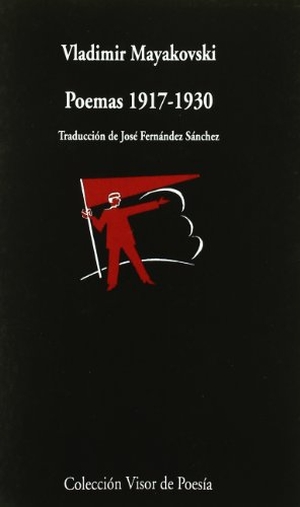 Neuman, Andrés / Maiakovskiï, Vladimir Vladimirovich et al. Poemas, 1917-1930. Visor libros, S.L., 2008.