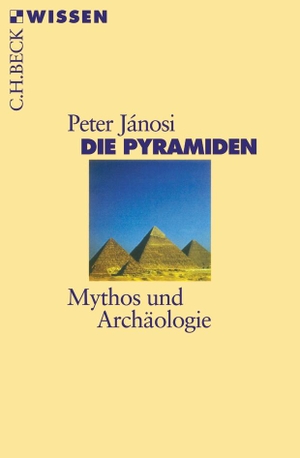 Janosi, Peter. Die Pyramiden - Mythos und Archäologie. C.H. Beck, 2020.