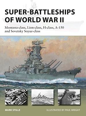 Stille, Mark. Super-Battleships of World War II - Montana-class, Lion-class, H-class, A-150 and Sovetsky Soyuz-class. Bloomsbury Publishing PLC, 2022.