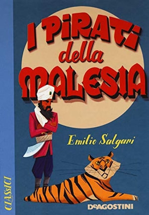 Salgari, Emilio. I pirati della Malesia. De Agostini, 2020.
