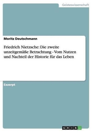 Deutschmann, Moritz. Friedrich Nietzsche: Die zwei