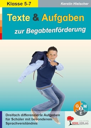 Hielscher, Kerstin. Texte und Aufgaben zur Begabtenförderung - Dreifach differenzierte Aufgaben für Schüler mit besonderem Sprachverständnis. Kohl Verlag, 2008.