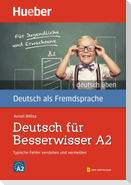 Deutsch für Besserwisser A2