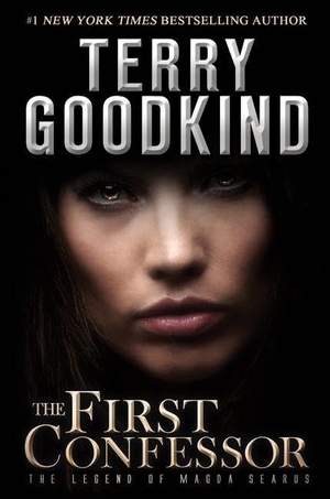 Goodkind, Terry. The First Confessor. St. Martins Press-3PL, 2016.