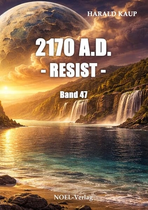 Kaup, Harald. 2170 A.D. - Resist -. NOEL-Verlag, 2026.