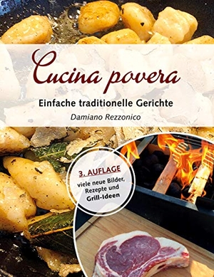 Rezzonico, Damiano. Cucina povera - Einfache traditionelle Gerichte. Books on Demand, 2020.