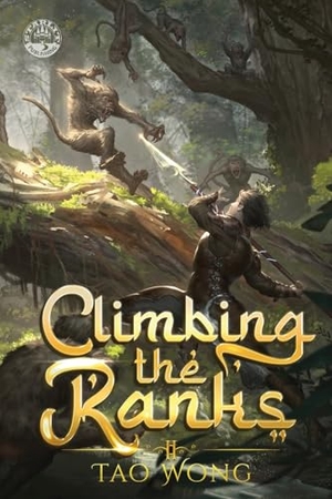Wong, Tao. Climbing the Ranks 2 - A Tower Climbing Epic Fantasy. Starlit Publishing, 2024.