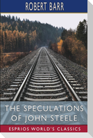 The Speculations of John Steele (Esprios Classics)