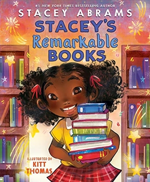 Abrams, Stacey. Stacey's Remarkable Books. HarperCollins Publishers Inc, 2023.