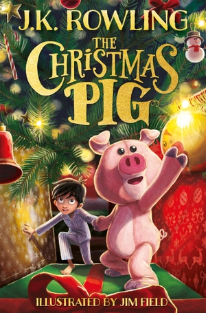 Rowling, J. K.. The Christmas Pig. Hachette Children's  Book, 2021.