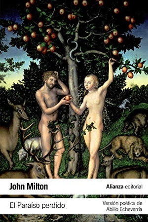 Rivero Taravillo, Antonio / John Milton. El paraíso perdido. Alianza Editorial, 2019.