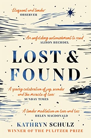 Schulz, Kathryn. Lost & Found - Reflections on Grief, Gratitude and Happiness. Macmillan Publishers Int Ltd - MDL, 2023.