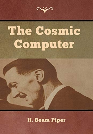 Piper, H Beam. The Cosmic Computer. Bibliotech Press, 2019.