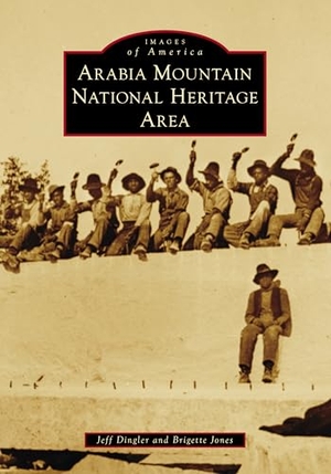 Dingler / Jones. Arabia Mountain National Heritage Area. Arcadia Publishing (SC), 2026.