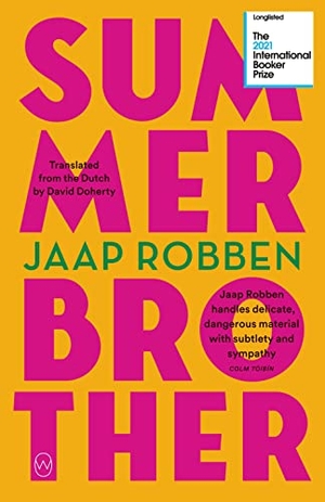 Robben, Jaap. Summer Brother. World Editions, 2021.