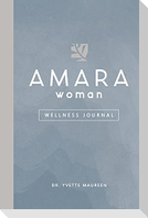 The AMARA Woman Wellness Journal (Blue)