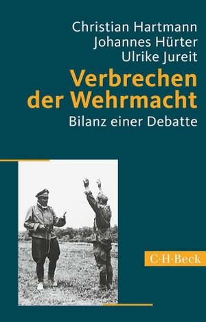 Hartmann, Christian / Johannes Hürter et al (Hrsg.). Verbrechen der Wehrmacht - Bilanz einer Debatte. C.H. Beck, 2014.
