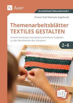 Troll, Christa / Michaela Engelhardt. Themenarbeitsblätter Textiles Gestalten 1-6 - Schnell einsetzbare kompetenzorientierte Aufgaben zu den Kernthemen des Lehrplans (1. bis 6. Klasse). Auer Verlag i.d.AAP LW, 2023.