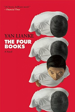 Lianke, Yan. The Four Books. Grove Atlantic, 2016.