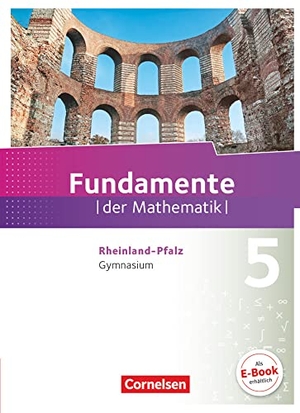 Ahrens, Hans / Ankenbrand, Nina et al. Fundamente der Mathematik 5. Schuljahr - Gymnasium -Rheinland-Pfalz - Schülerbuch. Cornelsen Verlag GmbH, 2018.