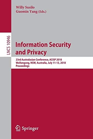 Yang, Guomin / Willy Susilo (Hrsg.). Information Security and Privacy - 23rd Australasian Conference, ACISP 2018, Wollongong, NSW, Australia, July 11-13, 2018, Proceedings. Springer International Publishing, 2018.