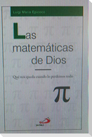 Las matemáticas de Dios : qué nos queda cuando lo perdemos todo