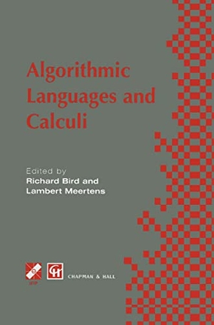 Meerkens, Lambert / Richard Bird. Algorithimic Languages and Calculi. Springer Nature B.V., 1997.