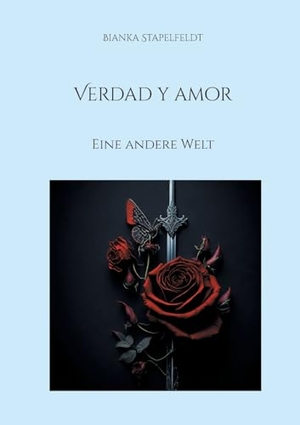 Stapelfeldt, Bianka. Verdad y amor - Eine andere Welt. Books on Demand, 2023.