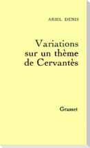 Variations sur un thème de Cervantès