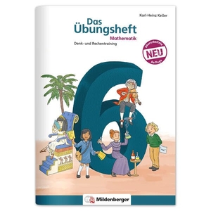 Simon, Hendrik / Nina Simon. Das Übungsheft Mathematik 6 - Überarbeitete Neuauflage - Denk- und Rechentraining. Mildenberger Verlag GmbH, 2026.