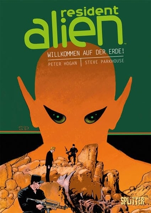 Hogan, Peter. Resident Alien. Band 1 - Willkommen auf der Erde!. Splitter Verlag, 2022.