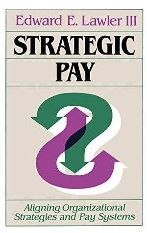 Lawler, Edward E / Lawler. Strategic Pay - Aligning Organizational Strategies and Pay Systems. John Wiley & Sons, 1990.