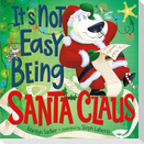 It's Not Easy Being Santa Claus