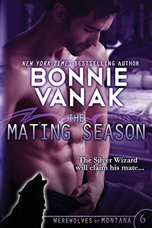 Vanak, Bonnie. The Mating Season: Werewolves of Montana Book 6. Touchladybirdlucky Studios, 2016.