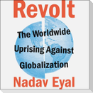 Revolt Lib/E: The Worldwide Uprising Against Globalization