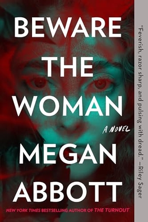Abbott, Megan. Beware the Woman. Penguin Publishing Group, 2024.