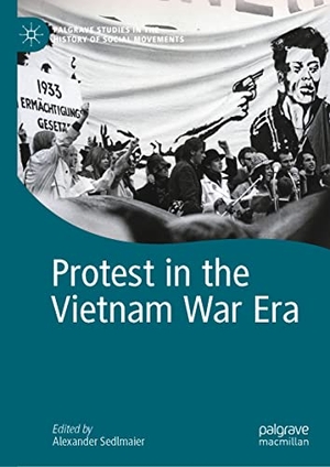 Sedlmaier, Alexander (Hrsg.). Protest in the Vietnam War Era. Springer International Publishing, 2022.
