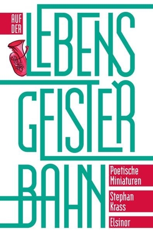 Krass, Stephan. Auf der Lebensgeisterbahn - Poetische Miniaturen. Elsinor Verlag, 2026.