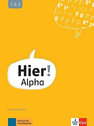 Kunze, Elisabeth / Petra Paschen. Hier! Alpha - Deutsch für die Integration. Lehrerhandbuch. Klett Sprachen GmbH, 2021.