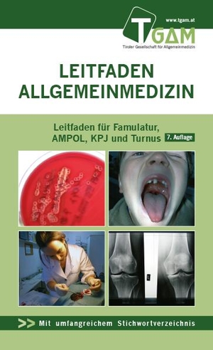 Bachler, Herbert / Fischer, Lisa et al. Allgemeinmedizin Leitfaden für Mentoring, Famulatur, AMPOL, KPJ und Turnus - Leitfaden Allgemeinmedizin. Studia GmbH, 2018.
