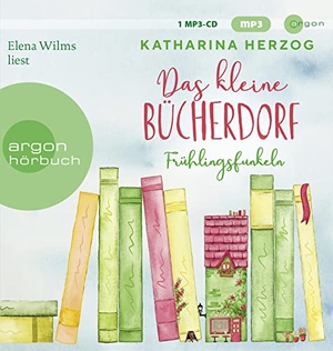 Herzog, Katharina. Das kleine Bücherdorf: Frühlingsfunkeln - Die hinreißende Fortsetzung der neuen Reihe der Bestseller-Autorin. Argon Verlag GmbH, 2023.