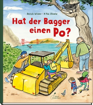Wilder, Derick. Hat der Bagger einen Po?. Klett Kinderbuch, 2022.