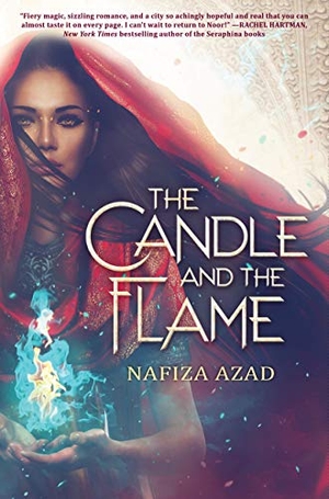 Azad, Nafiza. The Candle and the Flame. Scholastic Inc., 2019.