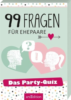 99 Fragen für Ehepaare - Das Party-Quiz. Ars Edition GmbH, 2019.