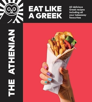 Vasilakis, Tim. The Athenian - Eat Like a Greek. Random House UK Ltd, 2023.