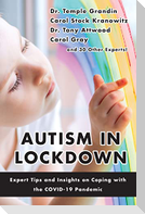 Autism in Lockdown: Expert Tips and Insights on Coping with the Covid-19 Pandemic
